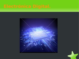 Electrónica Digital. 