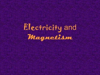 Electricity  and  Magnetism 