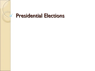 Presidential Elections 