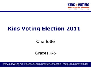 Kids Voting Election 2011 Charlotte Grades K-5 