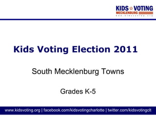 Kids Voting Election 2011 South Mecklenburg Towns Grades K-5 