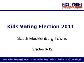 Kids Voting Election 2011 South Mecklenburg Towns Grades 6-12 