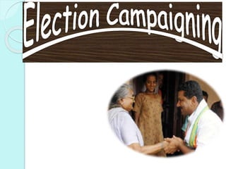 Election campaigning