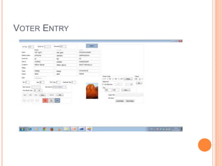 VOTER ENTRY
 