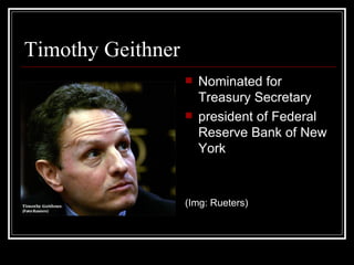 Timothy Geithner ,[object Object],[object Object],[object Object]