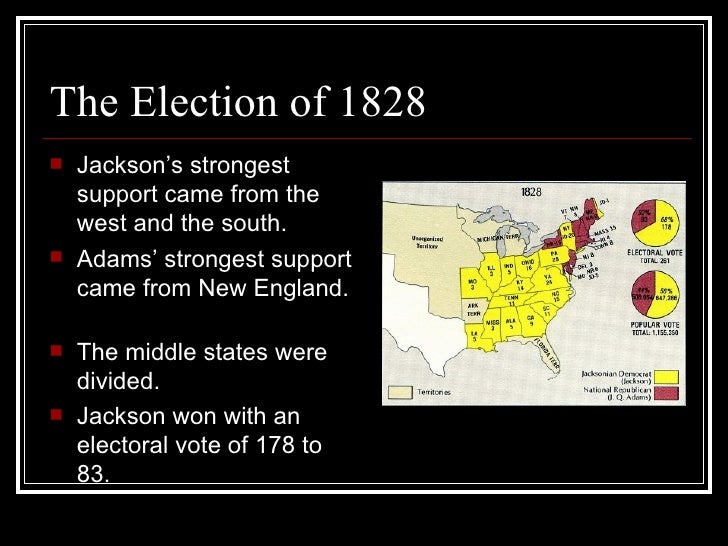 Why did Jackson win the election of 1828?