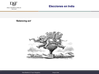 Elecciones en India ,[object Object],Díaz-Bastien & Truan Abogados.  Grupo India 