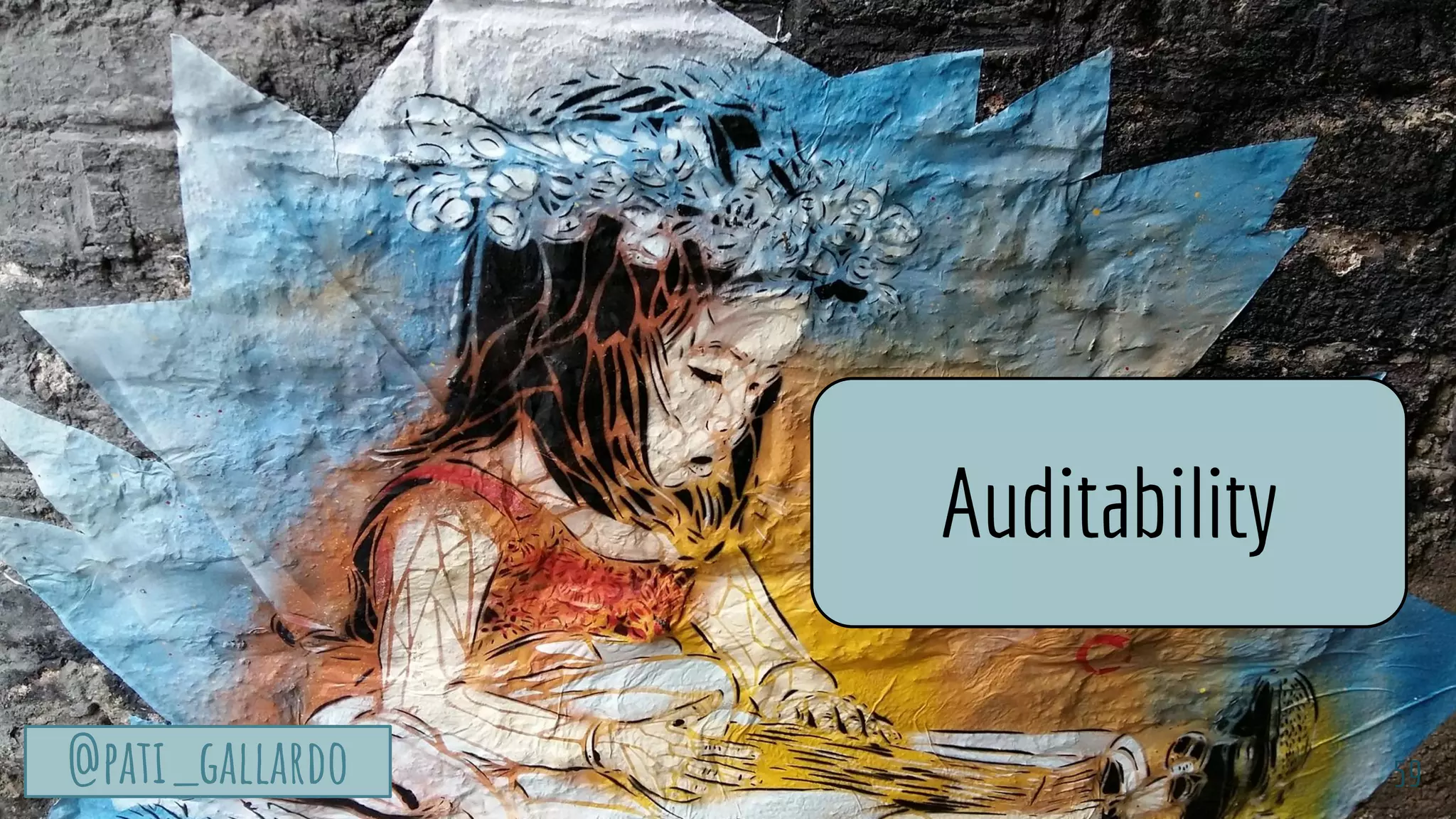 TurtleSec
@pati_gallardo 59@pati_gallardo
Auditability
 