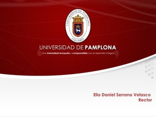 Elio Daniel Serrano Velasco
Rector
 