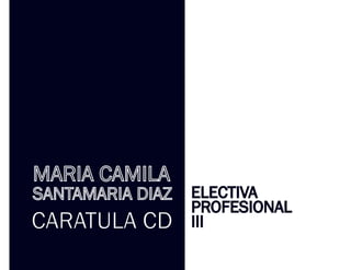 CARATULA CD

ELECTIVA
PROFESIONAL
III

 