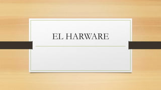 EL HARWARE 
 