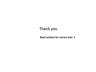 Best wishes for series test -1
Thank you
 