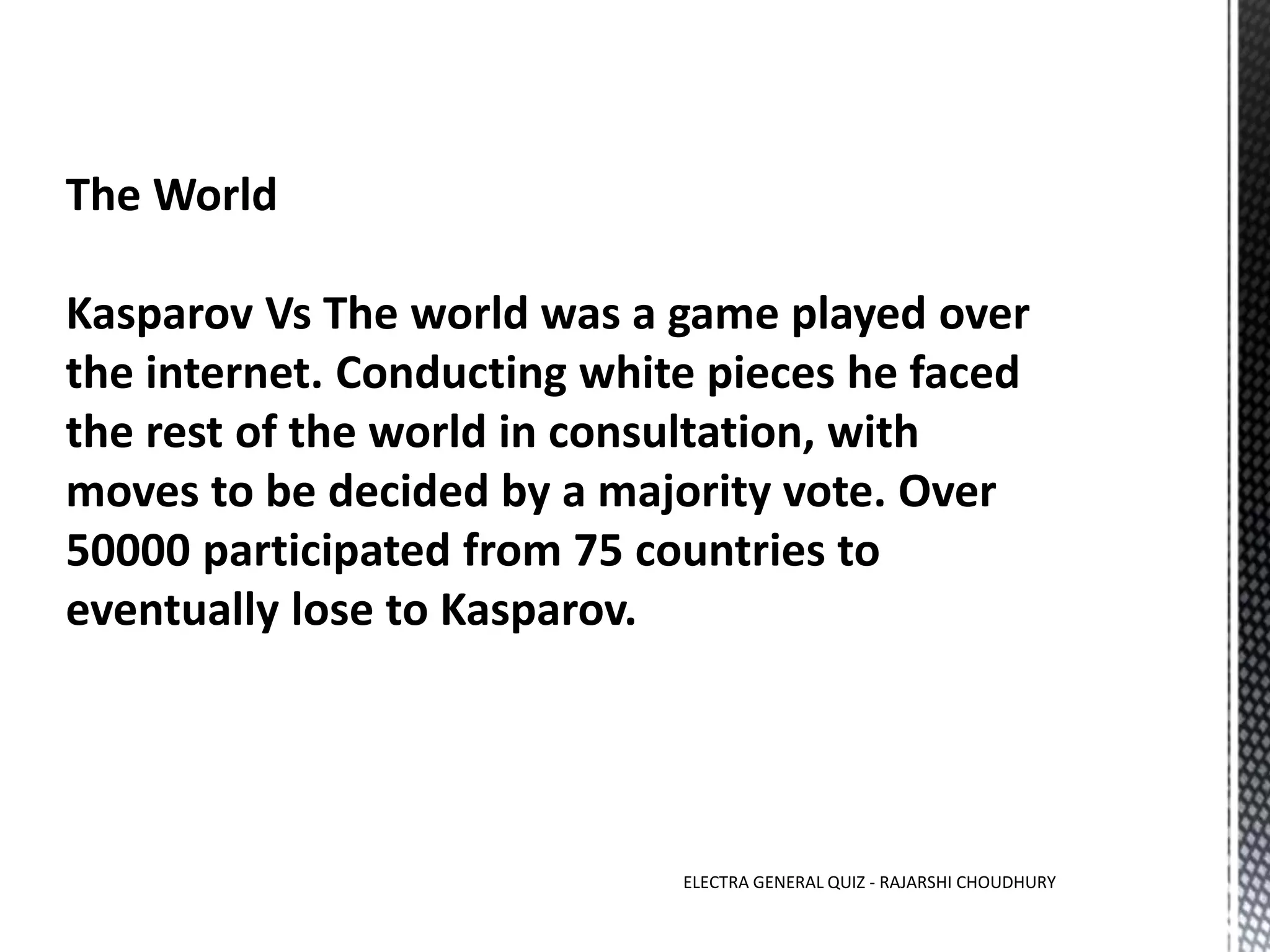 ELECTRA GENERAL QUIZ - RAJARSHI CHOUDHURY
 