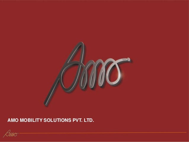 Unstoppable Energy
AMO MOBILITY SOLUTIONS PVT. LTD.
 