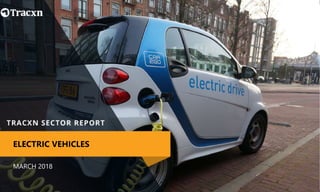 MARCH 2018
ELECTRIC VEHICLES
 