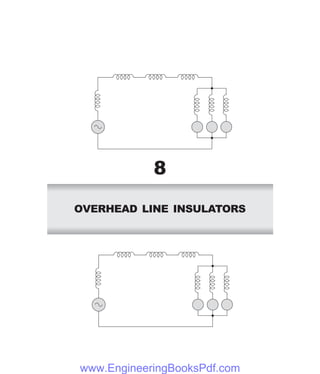 OVERHEAD LINE INSULATORS
8
www.EngineeringBooksPdf.com
 