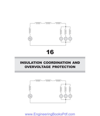 INSULATION COORDINATION AND
OVERVOLTAGE PROTECTION
16
www.EngineeringBooksPdf.com
 