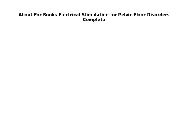 About For Books Electrical Stimulation For Pelvic Floor Disorders Co