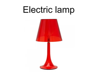 Electric lamp
 