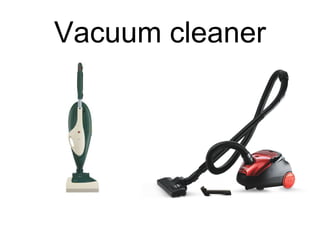 Vacuum cleaner
 