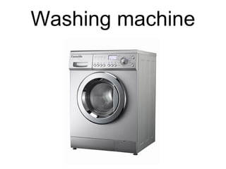 Washing machine
 
