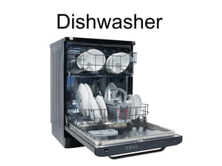 Dishwasher
 