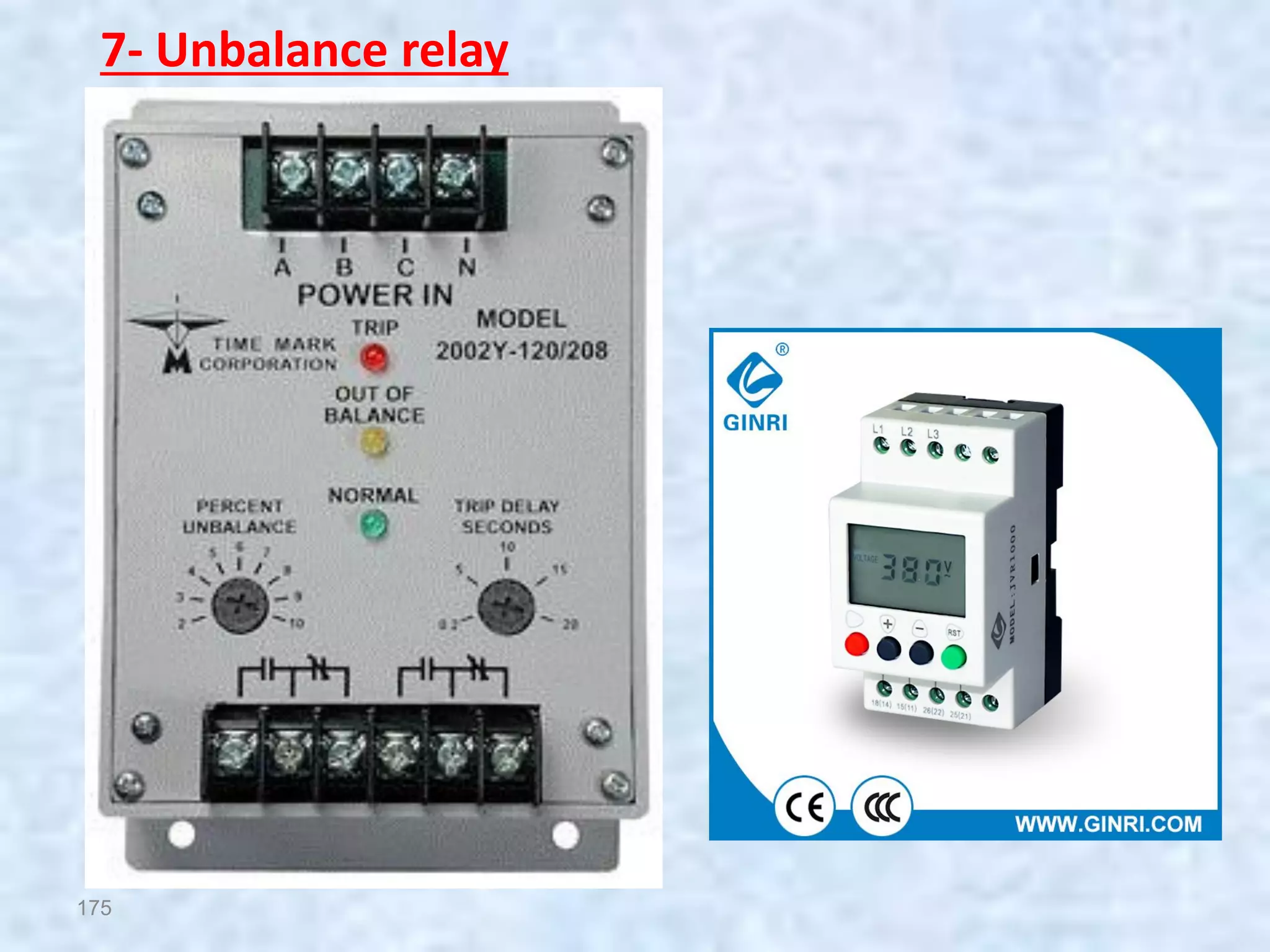 175
7- Unbalance relay
 