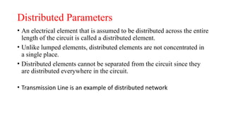 Distributed Element Components basic of Electrical Circuit and Networks.pptx