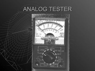 ANALOG TESTER
 