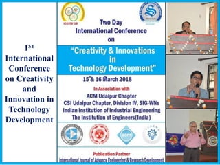 1ST
International
Conference
on Creativity
and
Innovation in
Technology
Development
 