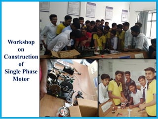 Workshop
on
Construction
of
Single Phase
Motor
 