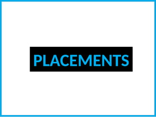 PLACEMENTS
 