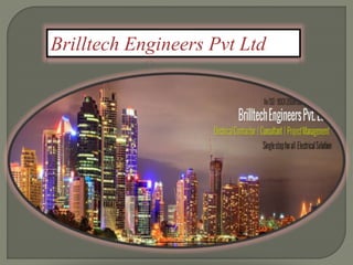 Brilltech Engineers Pvt Ltd 
 