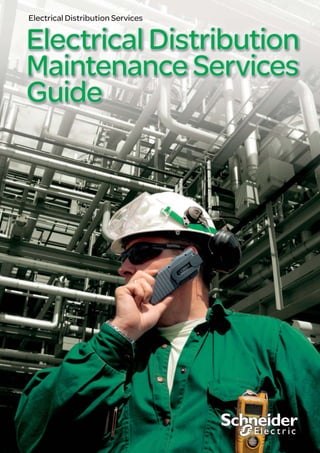 Electrical Distribution
Maintenance Services
Guide
Electrical Distribution Services
 
