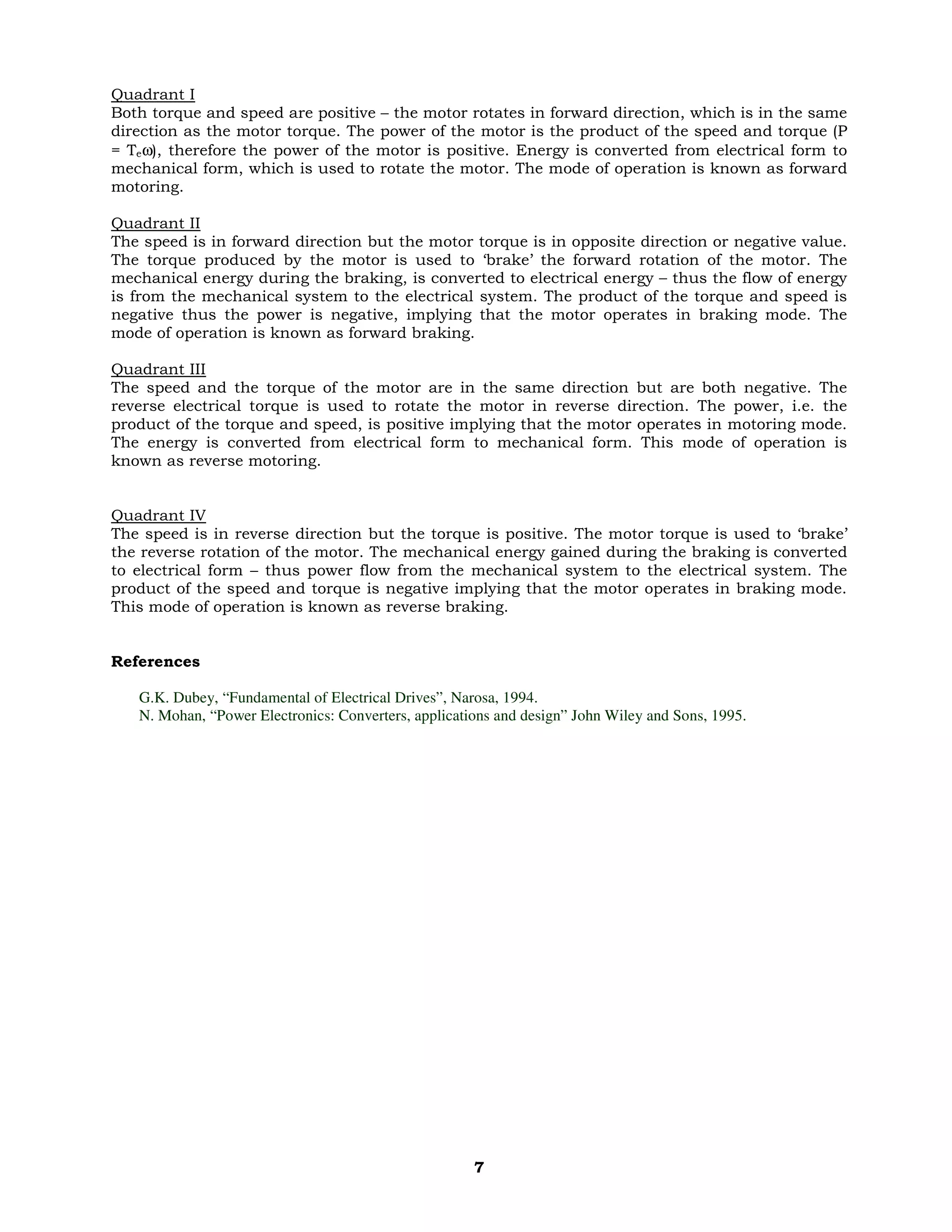 /
F .
-
* $
= * ω% !
*
F ..
*
* G D *
*
*
F ...
* *
*
* *
F ."
* * G D
*
*
*
G.K. Dubey, “Fundamental of Electrical Drives”, Narosa, 1994.
N. Mohan, “Power Electronics: Converters, applications and design” John Wiley and Sons, 1995.
 