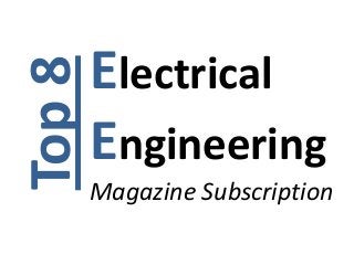 Top 8   Electrical
        Engineering
        Magazine Subscription
 