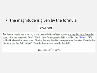 • The magnitude is given by the formula
 
