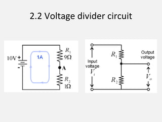 2.2 Voltage divider circuit
 