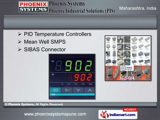 PID Temperature Controllers
 Mean Well SMPS
 SIBAS Connector
 