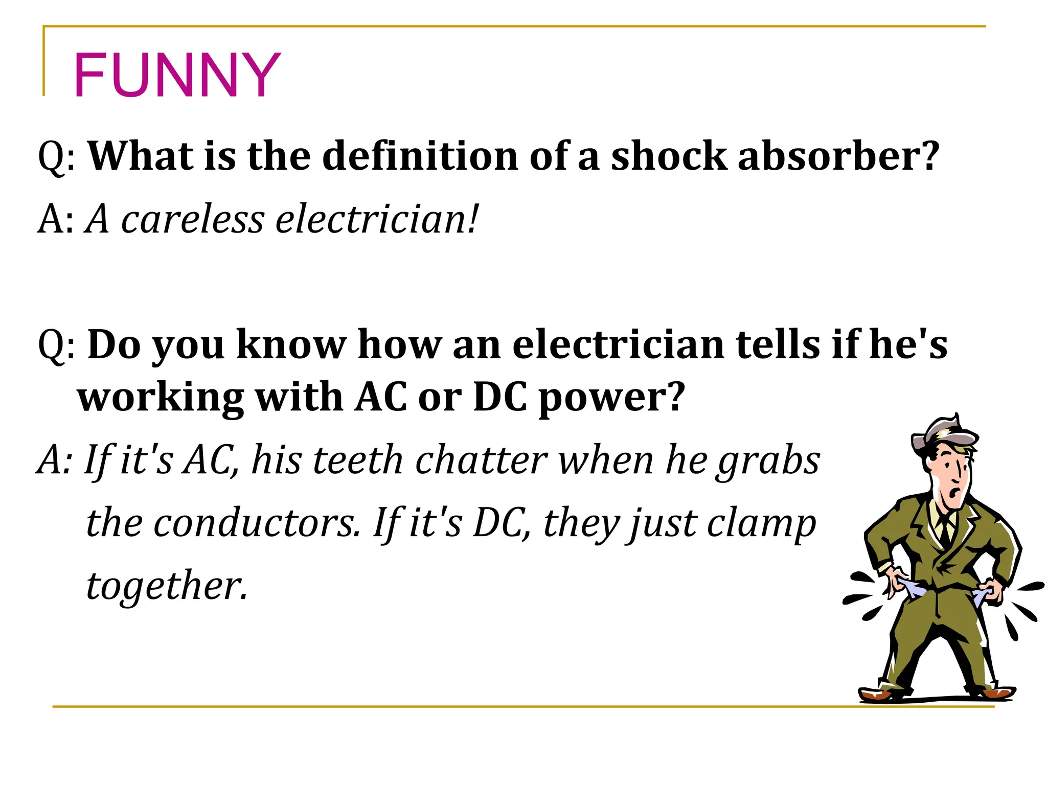 Electrical_Funny.ppt on electrical safety PPT Science