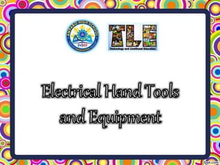 Electrical hand tools and equipment PPT