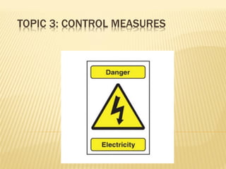 TOPIC 3: CONTROL MEASURES
 