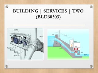 BUILDING | SERVICES | TWO
(BLD60503)
 