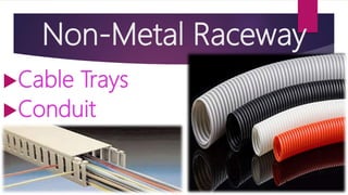 Type Ent Raceway Electrical installation & maintenance | PPTX