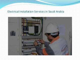 Electrical Installation Services in Saudi Arabia
 
