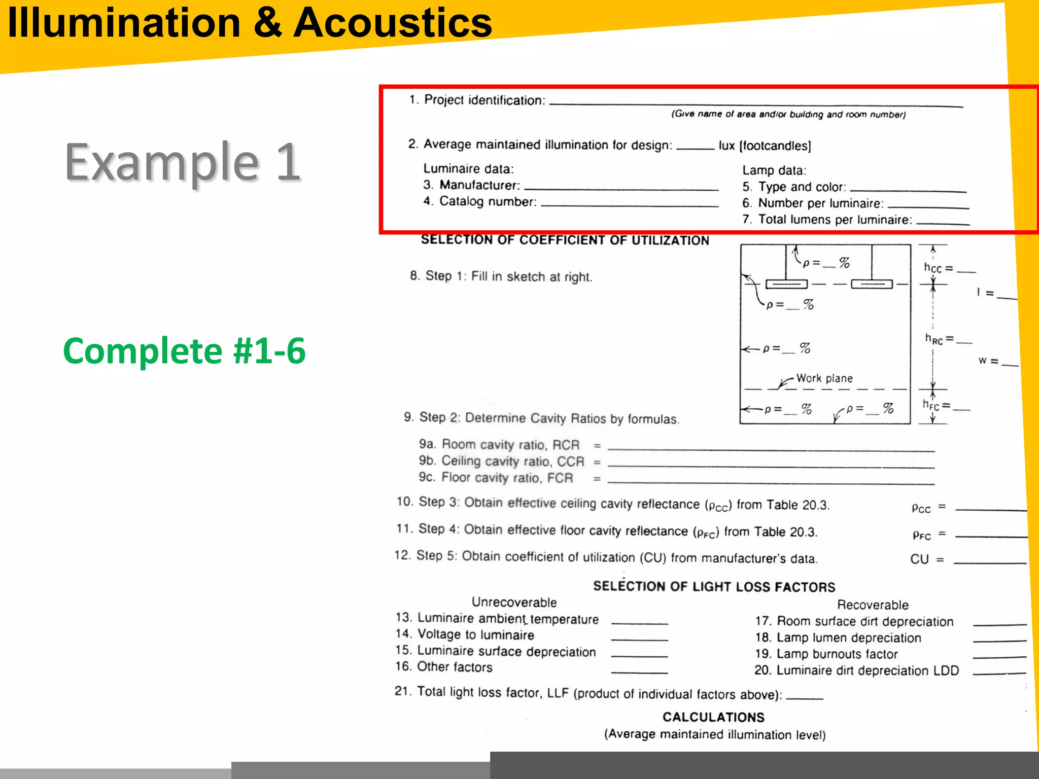 Example 1
Complete #1-6
Illumination & Acoustics
 