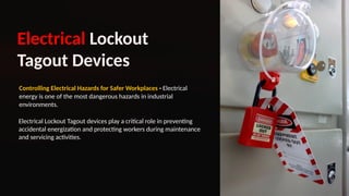 Electrical Lockout Tagout Devices for workplace safety | PPTX