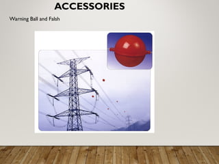 ACCESSORIES
Warning Ball and Falsh
 