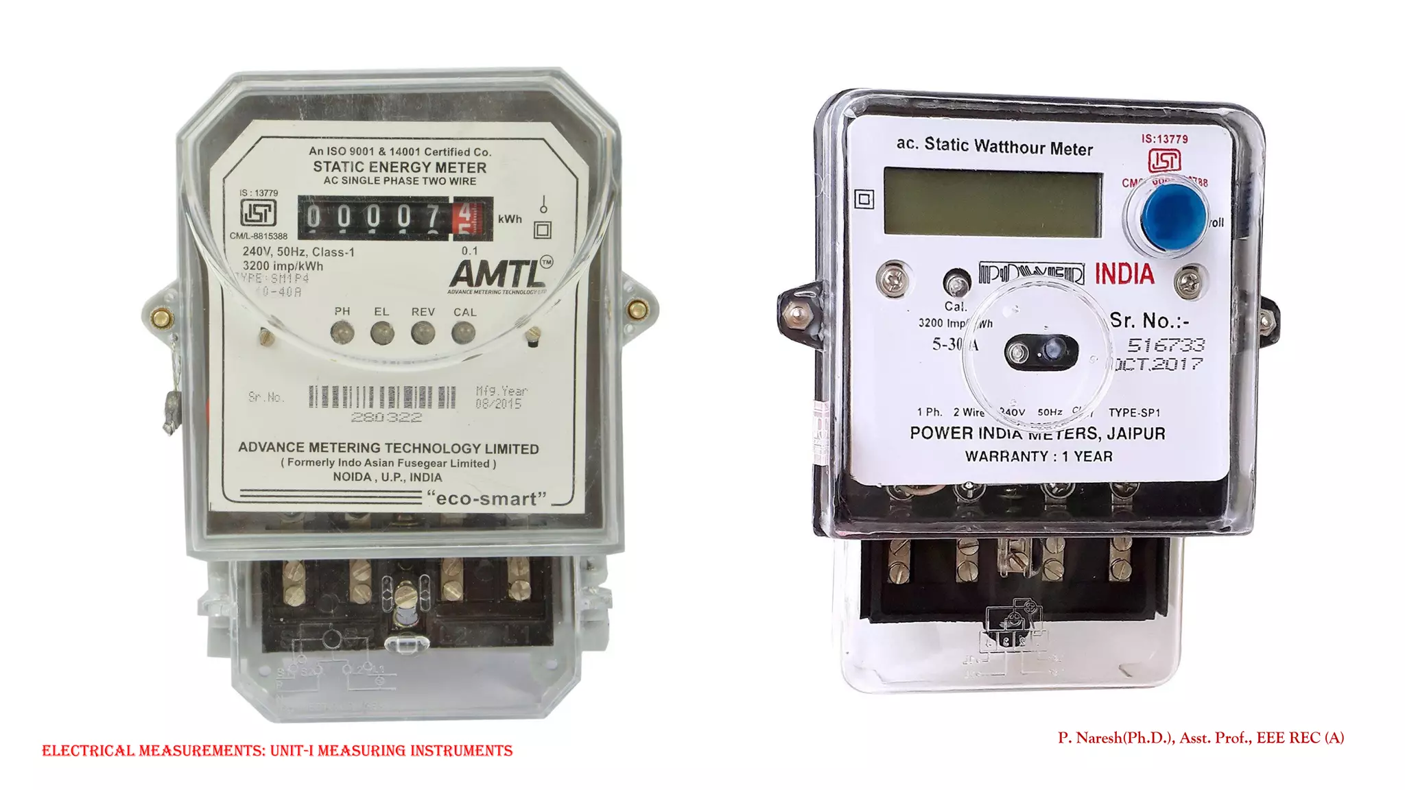P. Naresh(Ph.D.), Asst. Prof., EEE REC (A)
Electrical Measurements: UNIT-I MEASURING INSTRUMENTS
 