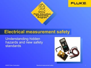 Electrical measurement safety Understanding hidden hazards and new safety standards 